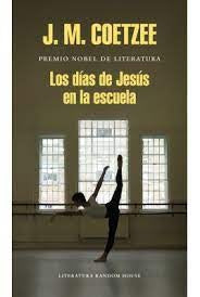 DIAS DE JESUS EN LA ESCUELA, LOS | J.M. Coetzee