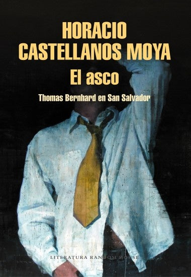 ASCO, EL | Horacio Castellanos Moya