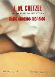 SIETE CUENTOS MORALES | J.M. Coetzee
