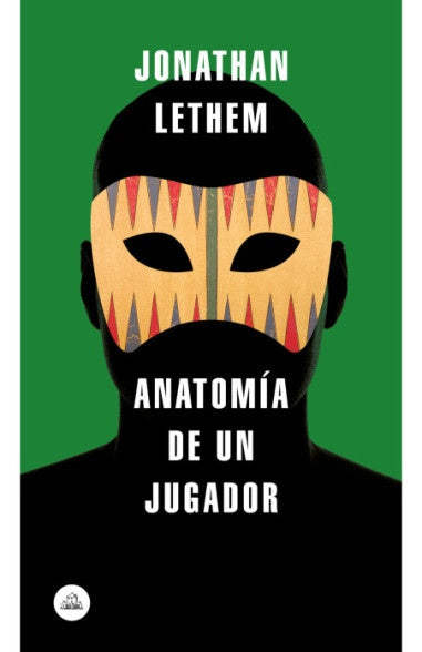 ANATOMIA DE UN JUGADOR | Jonathan Lethem