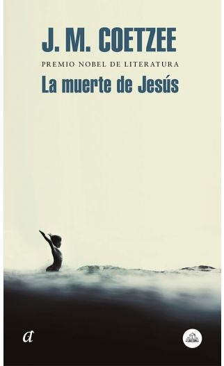 MUERTE DE JESUS, LA | J.M. Coetzee