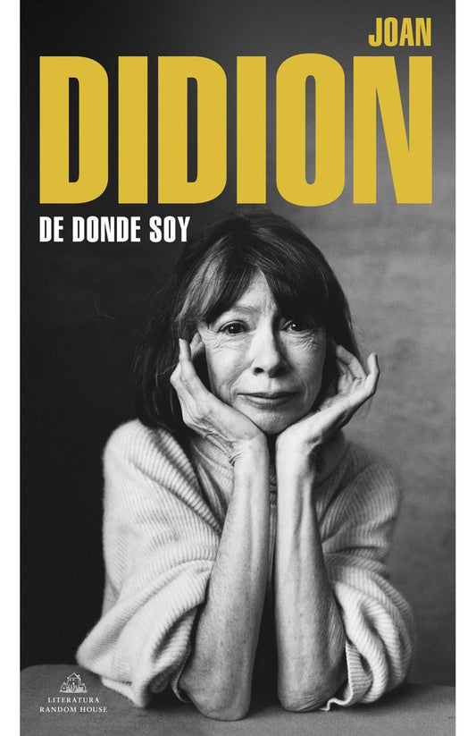 DE DONDE SOY | Joan Didion