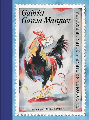 CORONEL NO TIENE QUIEN LE ESCRIBA. IL | GABRIEL/RIVERA  LUI GARCIA MARQUEZ
