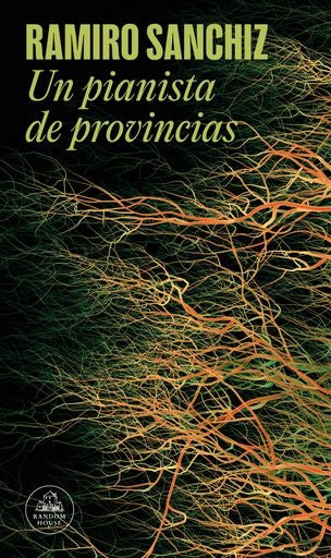 PIANISTA DE PROVINCIAS, UN | RAMIRO SANCHIZ