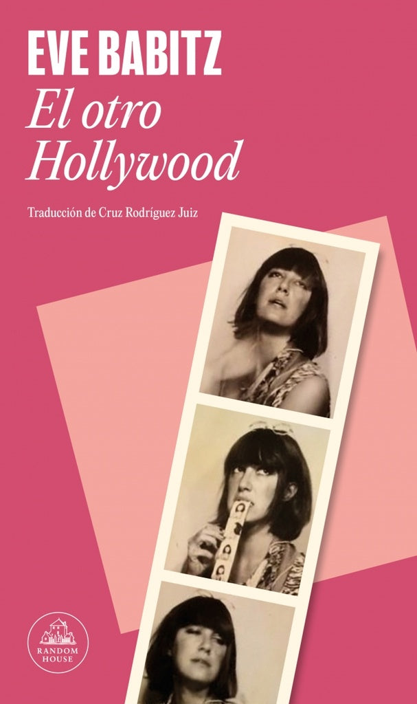 OTRO HOLLYWOOD, EL | Eve Babitz