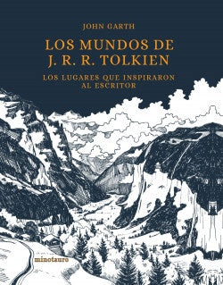 Los Mundos De J.R.R. Tolkien | John Garth