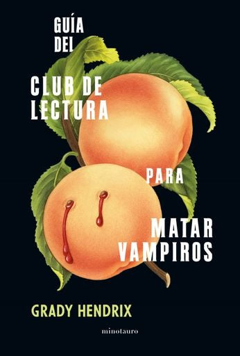 Guía del club de lectura para matar vampiros | Grady Hendrix