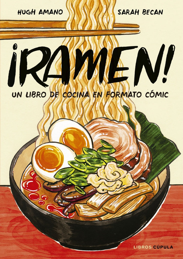 ¡Ramen! | HUGH; BECAN  SARAH AMANO