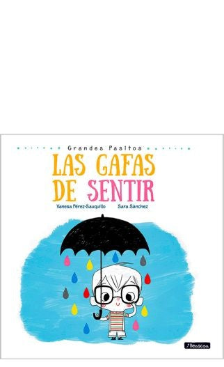 PASITO A PASITO. LAS GAFAS DE SENTIR | SARA; PEREZ-SAUQUILLO MUÑOZ  VANESA SANCHEZ NUÑEZ