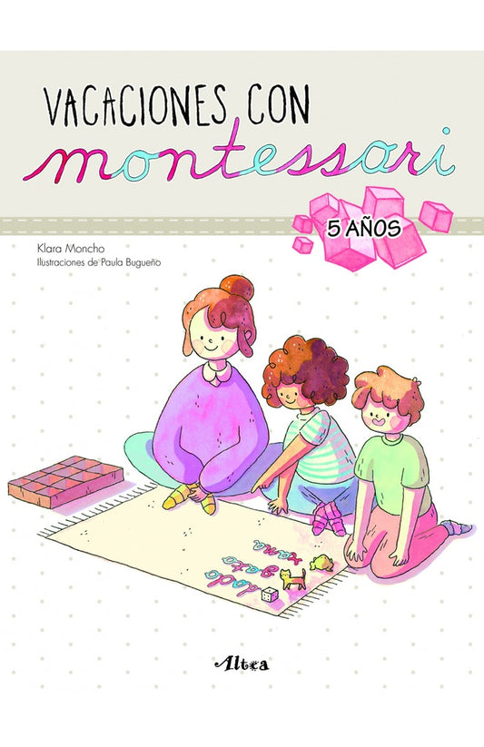 VACACIONES CON MONTESSORI 5 AÑOS | Klara/Bugueño Paula Moncho