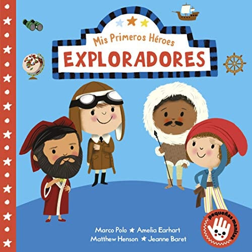 PRIMEROSHEROES. EXPLORADORES (CARTON) | Nila Aye