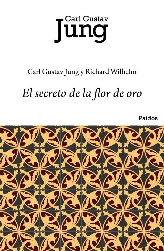 El secreto de la flor de oro | Carl G. Jung | Richard Wilhelm