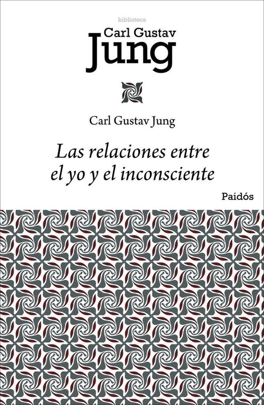 Las relaciones entre el yo y el inconsciente | Carl G. Jung