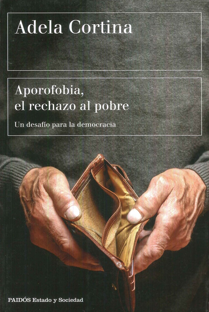 Aporofobia, el rechazo al pobre | Adela Cortina Orts