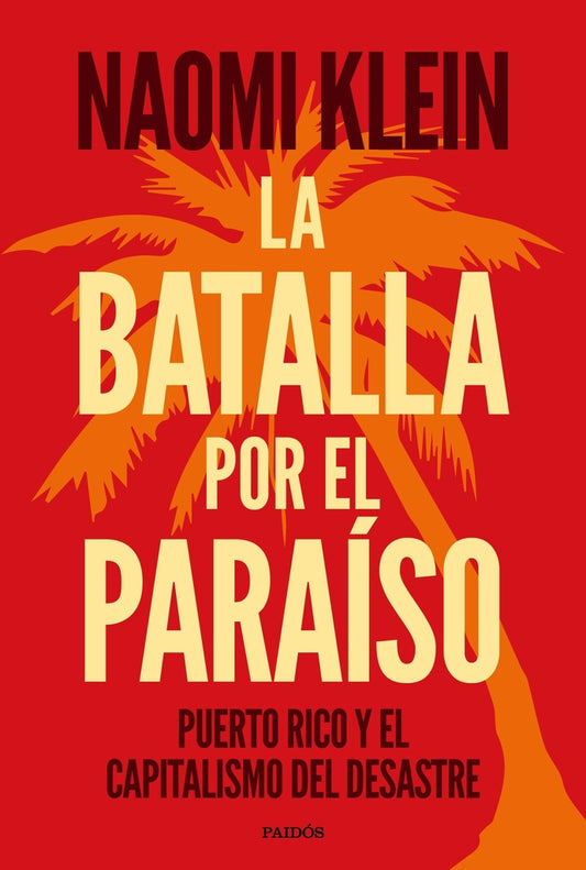 La batalla por el paraíso | Naomi Klein