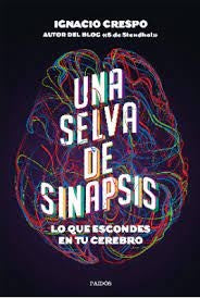 Una selva de sinapsis | Ignacio Crespo