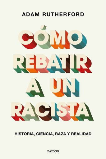 Como rebatir a un racista | Adam Rutherford