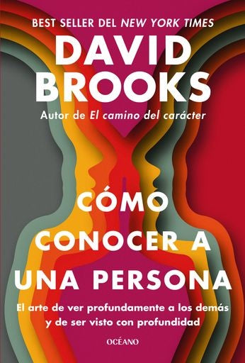 COMO CONOCER A UNA PERSONA | David Brooks