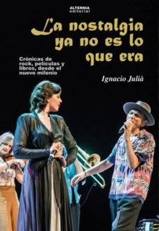LA NOSTALGIA YA NO ES LO QUE ERA | IGNACIO JULIA CAMPOS