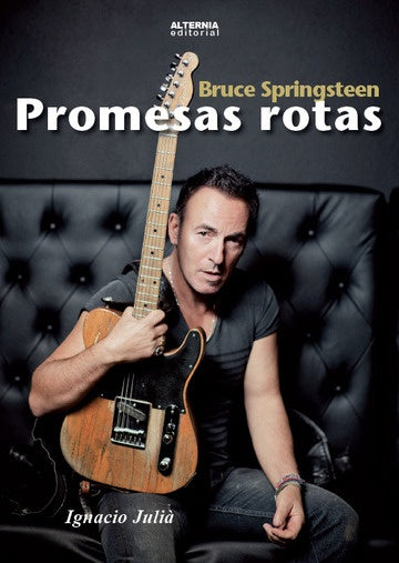 BRUCE SPRINGSTEEN PROMESAS ROTAS | IGNACIO JULIA CAMPOS