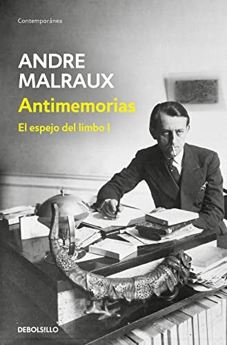 ANTIMEMORIAS (ESPEJOS DE LOS LIMBOS I) | Andre Malraux