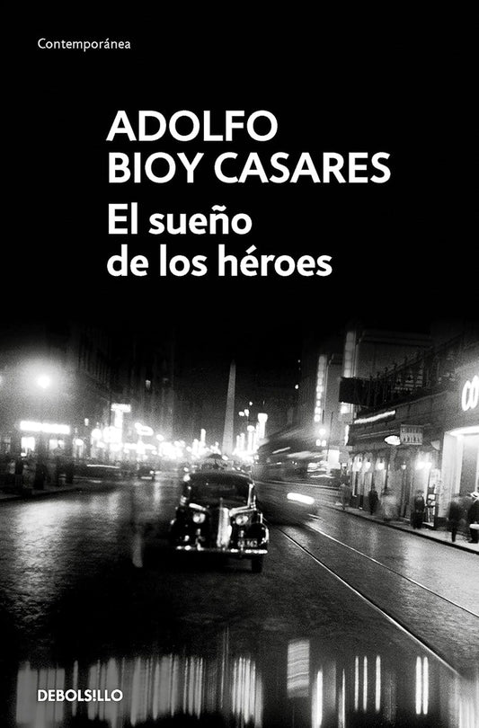 SUEÑO DE LOS HEROES, EL | Adolfo Bioy Casares