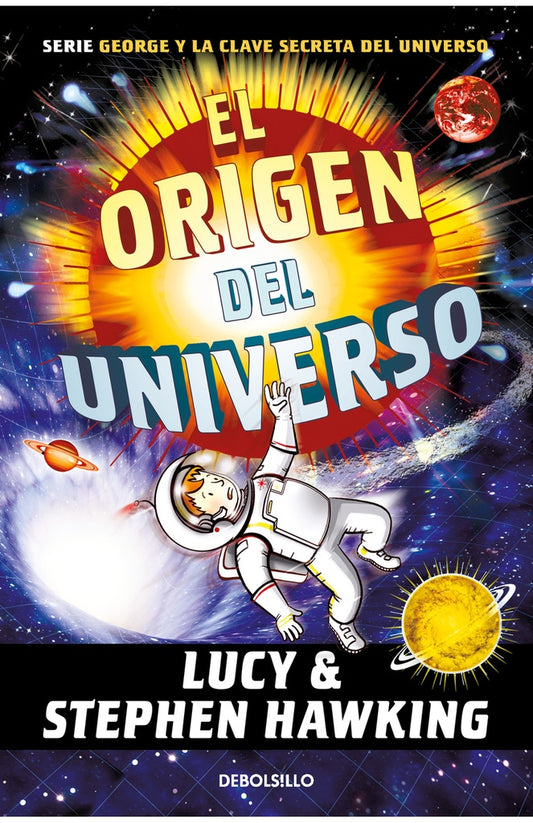 ORIGEN DEL UNIVERSO, EL (LA CLAVE SECRET | Lucy Hawking