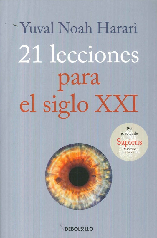 21 LECCIONES PARA EL SIGLO XXI | Yuval Noah; Vandermeulen David Harari
