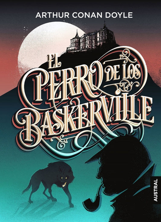 El perro de los Baskerville | Arthur Conan Doyle