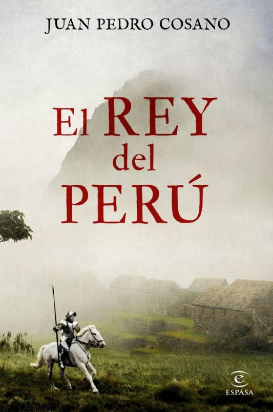 El rey del Perú | Juan Pedro Cosano