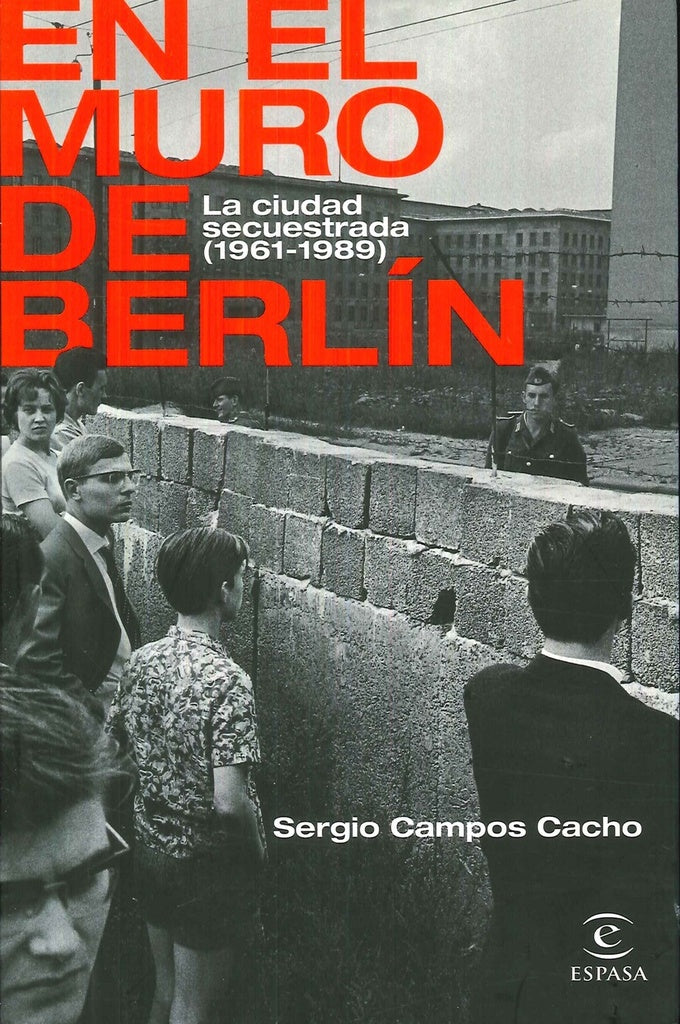 En el Muro de Berlín | Sergio Campos Cacho