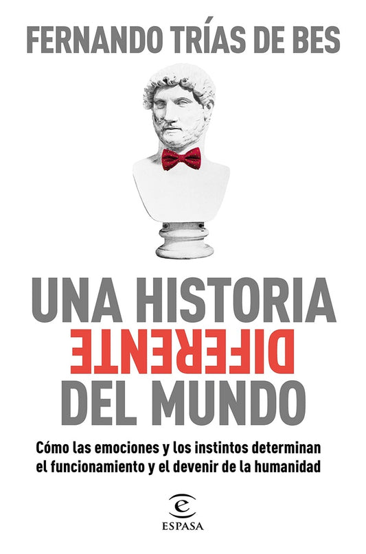 Una historia diferente del mundo | Fernando Trías de Bes