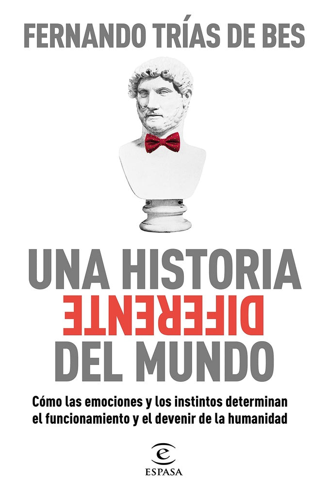 Una historia diferente del mundo | Fernando Trías de Bes