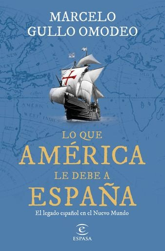 Lo que América le debe a España | Marcelo Gullo Omodeo