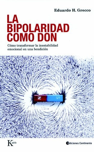 BIPOLARIDAD COMO DON, LA | Eduardo H. Grecco