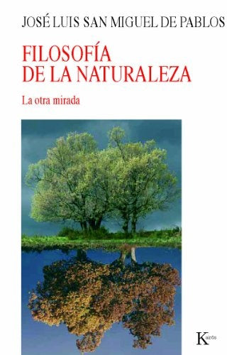 FILOSOFIA DE LA NATURALEZA | Jose Luis San Miguel De Pablos