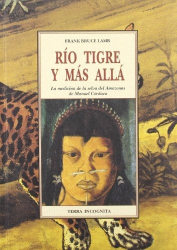 RIO TIGRE Y MAS ALLA | FRANK BRUCE LAMB