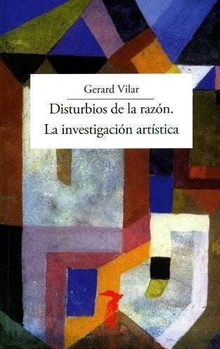 DISTURBIOS DE LA RAZÓN. LA INVESTIGACIÓN | Gerard Vilar
