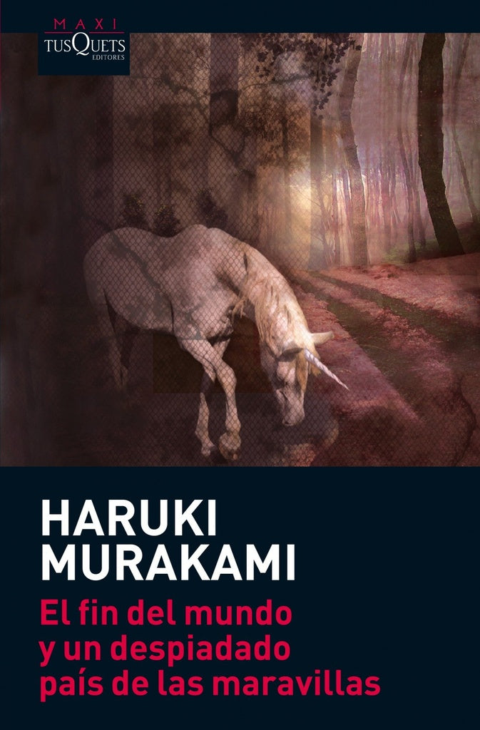El fin del mundo y un despiadado país de las maravillas | Haruki Murakami
