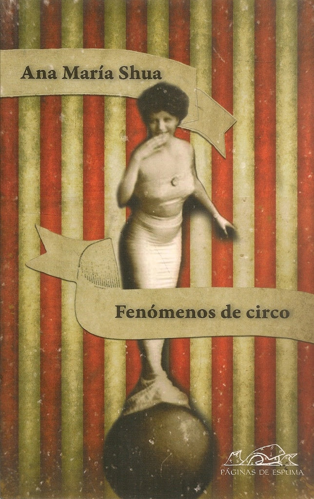 FENOMENOS DE CIRCO | ANA MARIA SHUA