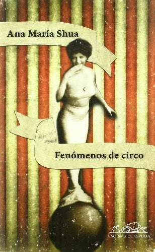 FENOMENOS DE CIRCO | ANA MARIA SHUA