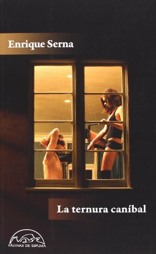 LA TERNURA CANIBAL | ENRIQUE SERNA