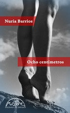 OCHO CENTIMETROS | NURIA BARRIOS