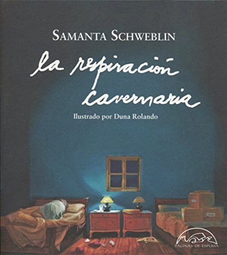 RESPIRACION CAVERNARIA, LA | SAMANTHA SCHWEBLIN