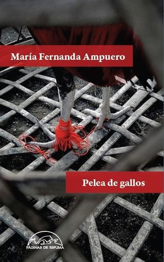 PELEA DE GALLOS | MARIA FERNANDA AMPUERO