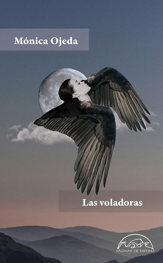 LAS VOLADORAS | MONICA OJEDA