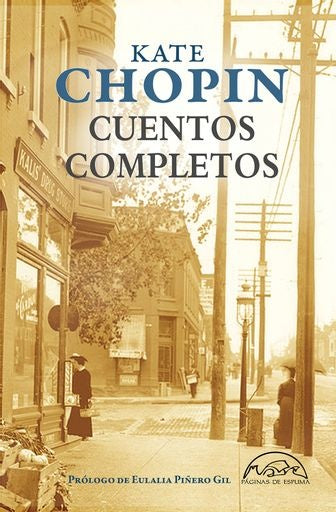 CUENTOS COMPLETOS | KATE CHOPIN