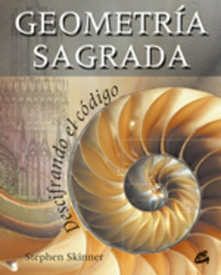 GEOMETRIA SAGRADA | STEPHEN SKINNER