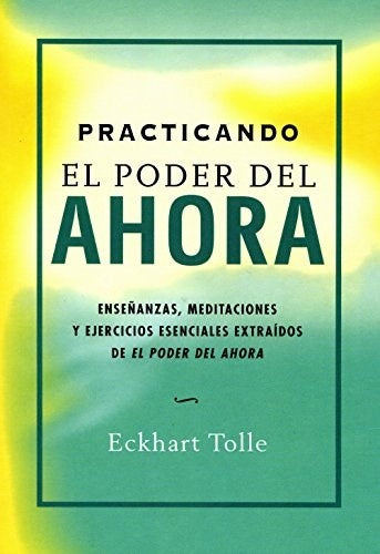 PRACTICANDO EL PODER DEL AHORA | TOLLE ECKHART