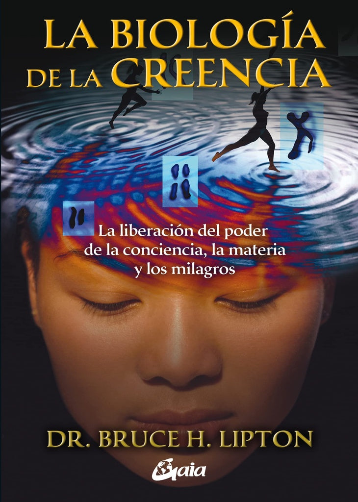 LA BIOLOGIA DE LA CREENCIA | LIPTON BRUCE